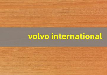 volvo international